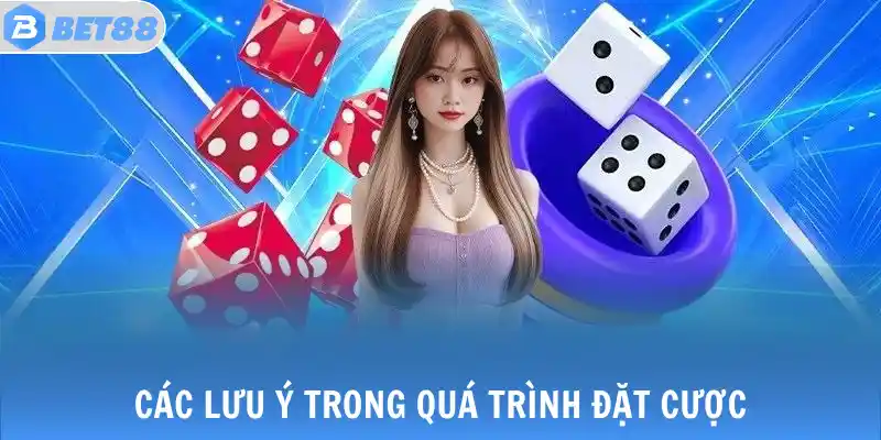 Sicbo - Lắc Xí Ngầu Liền Tay Nhận Ngay Khoản Thưởng Lớn 4 Các lưu ý trong quá trình đặt cược