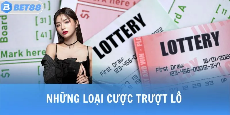 Những loại cược trượt lô