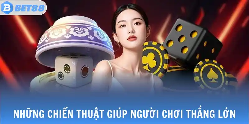 Sicbo - Lắc Xí Ngầu Liền Tay Nhận Ngay Khoản Thưởng Lớn 3 Những chiến thuật giúp người chơi thắng lớn