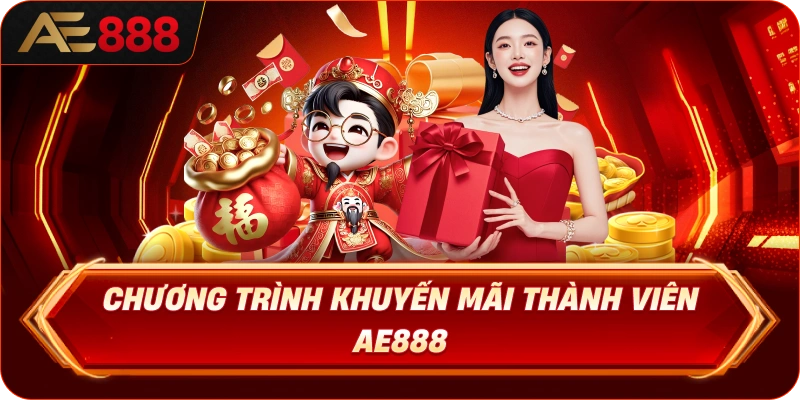 AE888 18 chuong-trinh-khuyen-mai-thanh-vien-ae888